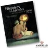 Histoires & Legendes Aux Temps Anciens Tahiti -Naturel Boutique histoires legendes aux temps anciens tahiti